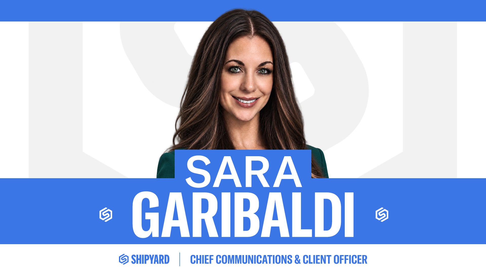 The Shipyard Names Sara Garibaldi Chief Communications & Client Officer to Connect the Power of Creativity and Communications